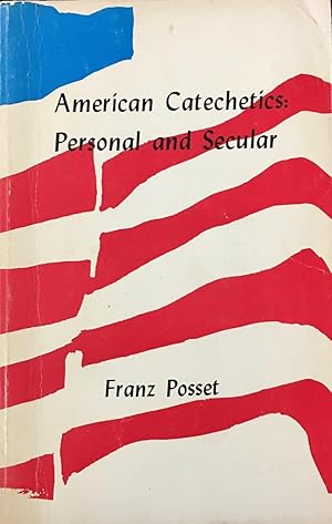 American Catechetics: Personal and Secular: An analysis of the recent trends in religious educati...