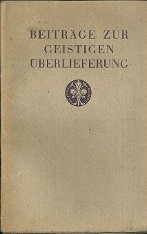 Bild des Verkufers fr Beitrge zur geistigen berlieferung. zum Verkauf von Antiquariat Axel Kurta