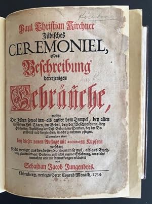 Image du vendeur pour Jdisches Ceremoniel, oder Beschreibung derjenigen Gebruche, welche die Juden sowol inn- als ausser dem Tempel, bey allen und jeden Fest-Tagen, im Gebet, bey der Beschneidung, bey Hohzeiten, Auslsung der Erst-Geburt, im Sterben, bei der Begrbnuss und dergleichen, in acht zu nehmen pflegen. mis en vente par Antiquariat Im Seefeld / Ernst Jetzer