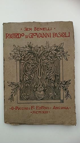 Sem Benelli. RICORDO DI GIOVANNI PASCOLI- PUCCINI & FIGLI EDITORI. 1913