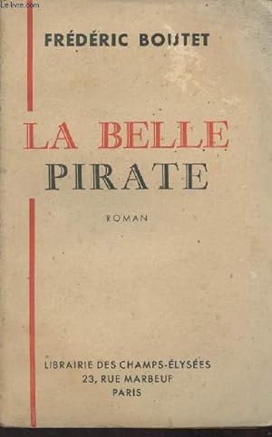 Bild des Verkufers fr La belle pirate zum Verkauf von Le-Livre