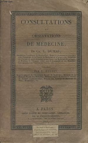 Imagen del vendedor de Consultations et observations de mdecine - Publies par le Dr Rouzet a la venta por Le-Livre