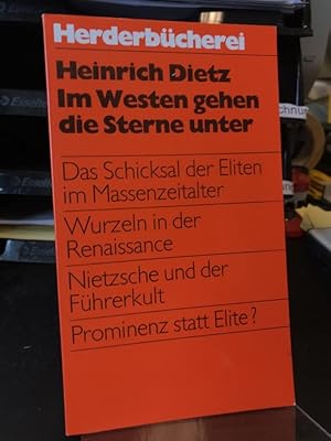 Bild des Verkufers fr Im Westen gehen die Sterne unter. Das Schicksal der Eliten im Massenzeitalter. Herderbcherei Bd. 756. zum Verkauf von Altstadt-Antiquariat Nowicki-Hecht UG