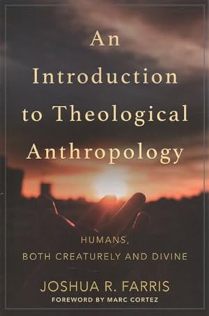 Bild des Verkufers fr Introduction to Theological Anthropology : Humans, Both Creaturely and Divine zum Verkauf von GreatBookPrices