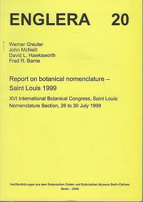 Bild des Verkufers fr Report on Botanical Nomenclature - Saint Louis 1999 [Englera 20] zum Verkauf von Mike Park Ltd