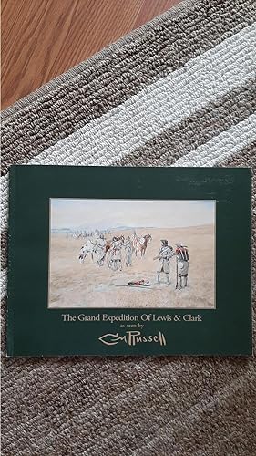 Seller image for The Grand Expedition of Lewis & Clark as seen by CM Russell for sale by Darby Jones