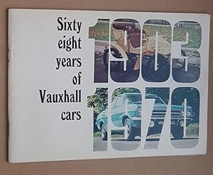 Image du vendeur pour Sixty eight years of Vauxhall Cars (1903-1970) mis en vente par Nigel Smith Books