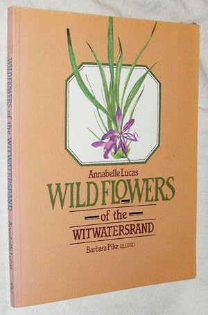 Wild Flowers of the Witwatersrand