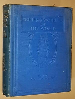 Shipping Wonders of the World: a saga of the sea in story and picture [2 volumes]