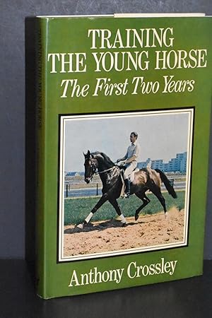 Seller image for Training the Young Horse; The First Two Years for sale by Books by White/Walnut Valley Books