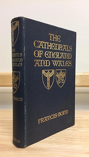 Imagen del vendedor de The Cathedrals of England and Wales, Being a Fourth Edition of English Cathedrals Illustrated a la venta por Avol's Books LLC