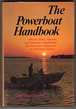 The Powerboat Handbook: How to select, operate, and maintain a small boat