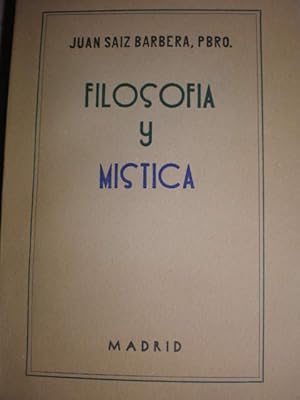 Imagen del vendedor de Filosofa y mstica. A la mstica por la intuicin filosfica a la venta por Librera Antonio Azorn