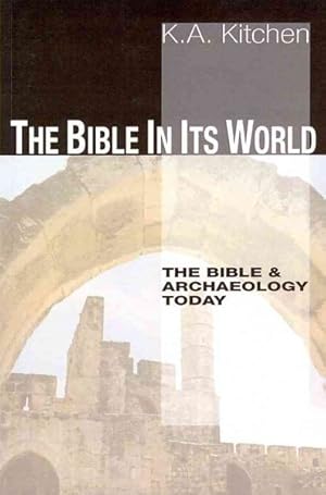 Seller image for Bible in Its World : The Bible & Archaeology Today for sale by GreatBookPrices