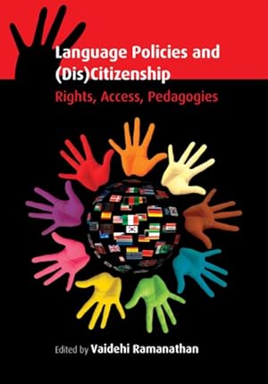 Bild des Verkufers fr Language Policies and Dis-citizenship : Rights, Access, Pedagogies zum Verkauf von GreatBookPrices