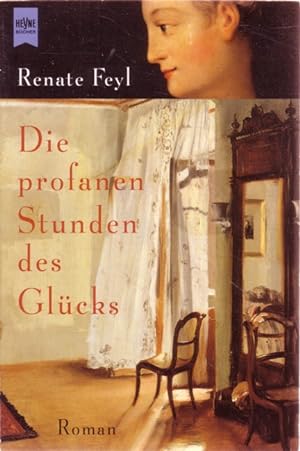 Seller image for Die profanen Stunden des Glcks for sale by Versandantiquariat Nussbaum