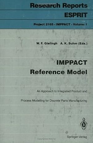 IMPPACT Reference Model: An Approach to Integrated Product and Process Modelling for Discrete Par...