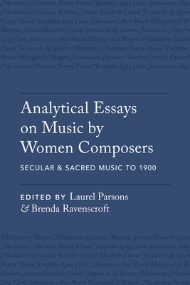 Seller image for Analytical Essays on Music by Women Composers: Secular & Sacred Music to 1900 (Paperback or Softback) for sale by BargainBookStores