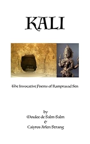 Imagen del vendedor de Kali : The Invocative Poems of Ramprasad Sen a la venta por GreatBookPrices