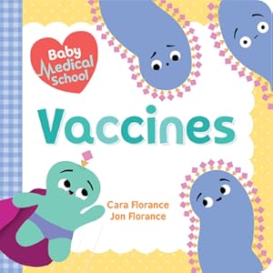 Seller image for Baby Medical School: Vaccines (Board Book) for sale by BargainBookStores