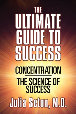 Seller image for The Ultimate Guide to Success: Concentration/The Science of Success (Paperback or Softback) for sale by BargainBookStores