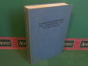 Image du vendeur pour Die Wandlung des Peter Cradd - Aus dem Englischen von Arthur A. Schnhausen. mis en vente par Antiquariat Deinbacher