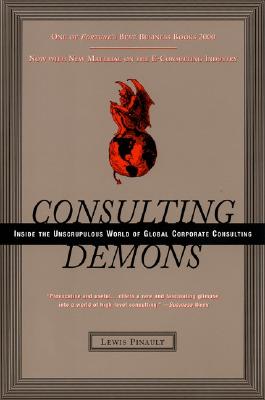 Image du vendeur pour Consulting Demons: Inside the Unscrupulous World of Global Corporate Consulting (Paperback or Softback) mis en vente par BargainBookStores