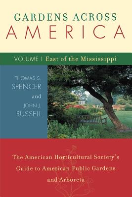Image du vendeur pour Gardens Across America, East of the Mississippi: The American Horticulatural Society's Guide to American Public Gardens and Arboreta (Paperback or Softback) mis en vente par BargainBookStores