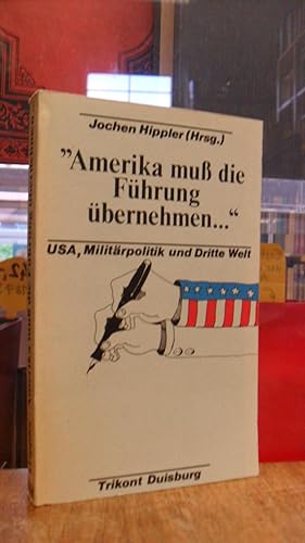 Bild des Verkufers fr Amerika mu die Fhrung bernehmen ." - Ausgewhlte Beitrge aus der amerikanischen Zeitschrift Counterspy - [USA, Militrpolitik und Dritte Welt], zum Verkauf von Antiquariat Orban & Streu GbR