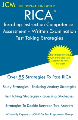 Immagine del venditore per RICA Reading Instruction Competence Assessment Written Examination - Test Taking Strategies: RICA Free Online Tutoring - New 2020 Edition - The latest (Paperback or Softback) venduto da BargainBookStores