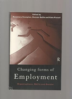 Changing Forms of Employment; Organisations, Skills and Gender