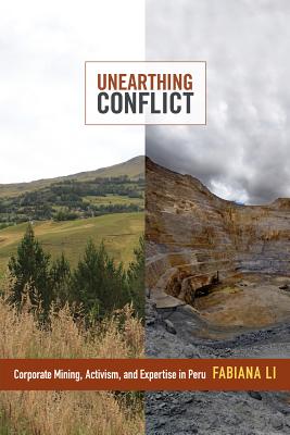 Image du vendeur pour Unearthing Conflict: Corporate Mining, Activism, and Expertise in Peru (Paperback or Softback) mis en vente par BargainBookStores