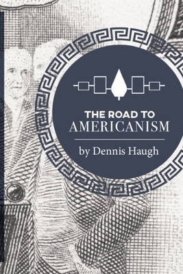 Imagen del vendedor de The Road to Americanism: The Constitutional History of the United States (Paperback or Softback) a la venta por BargainBookStores