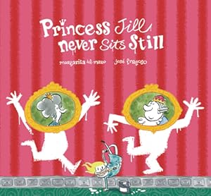 Imagen del vendedor de Princess Jill Never Sits Still (Hardback or Cased Book) a la venta por BargainBookStores