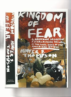 Kingdom of Fear: Loathsome Secrets of a Star-Crossed Child in the Final Days of the American Century