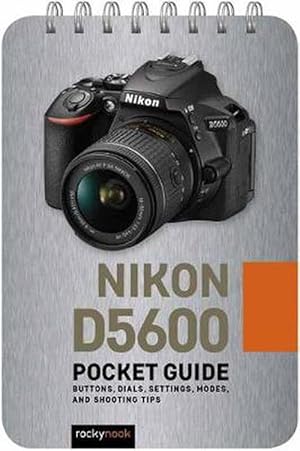 Imagen del vendedor de Nikon D5600: Pocket Guide (Spiral) a la venta por Grand Eagle Retail