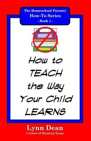 Seller image for How to Teach the Way Your Child Learns for sale by GreatBookPrices