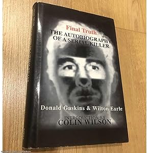 Seller image for Final Truth - Autobiography of a Serial Killer for sale by 84 Charing Cross Road Books, IOBA