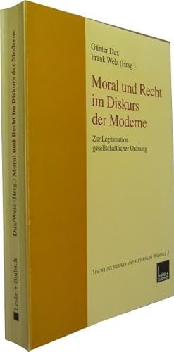 Imagen del vendedor de Moral und Recht im Diskurs der Moderne. Zur Legitimation gesellschaftlicher Ordnung. a la venta por Rotes Antiquariat