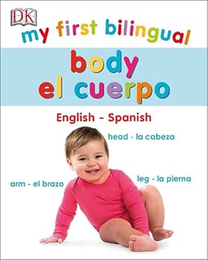 Imagen del vendedor de My First Bilingual Body (Board Book) a la venta por Grand Eagle Retail