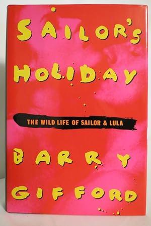 Seller image for SAILOR'S HOLIDAY The Wild Life of Sailor & Lula (DJ Protected by a Clear, Acid-Free Mylar Cover) for sale by Sage Rare & Collectible Books, IOBA