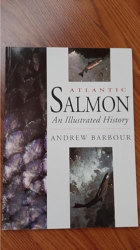 Seller image for Atlantic Salmon: An Illustrated History for sale by Darby Jones