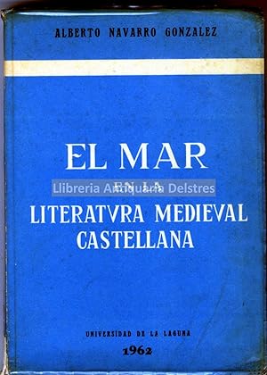 Bild des Verkufers fr El mar en la literatura medieval castellana. [Dedicatoria autgrafa del autor] zum Verkauf von Llibreria Antiquria Delstres