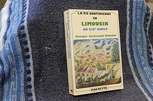 La Vie Quotidienne En LIMOUSIN Au XIXe Siècle