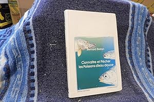 Connaître Et Pêcher Les Poissons D'Eau Douce