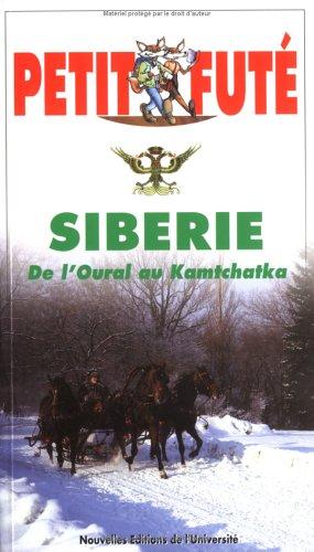 Sibérie. De l'Oural à Kamtchatka (Country Guide le Petit futé)