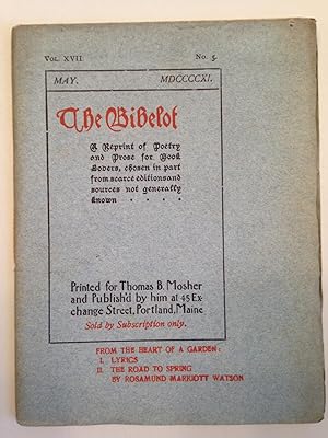 Seller image for FROM THE HEART OF A GARDEN: I. LYRICS. II. THE ROAD TO SPRING. [The Bibelot. Volume XVII. Number 5. May, 1911.] for sale by T. Brennan Bookseller (ABAA / ILAB)