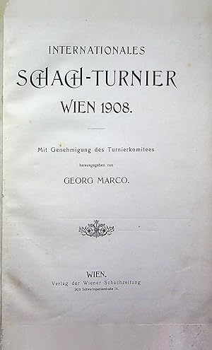 INTERNATIONALES SCHACH-TURNIER WIEN 1908