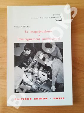 Les Cahiers de la Revue du Son. N°6. Le magnétophone et l'enseignement audio-visuel