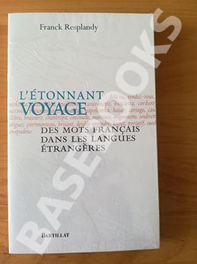 L'Étonnant Voyage des Mots Français dans les Langues Étrangères